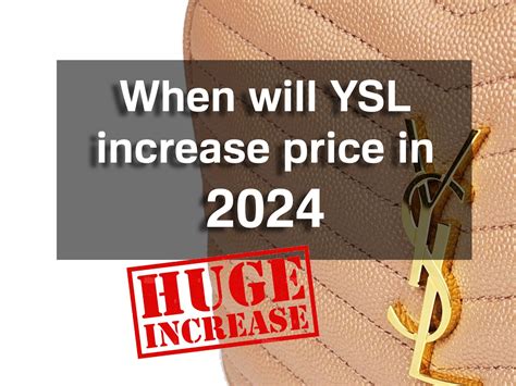 next ysl price increase